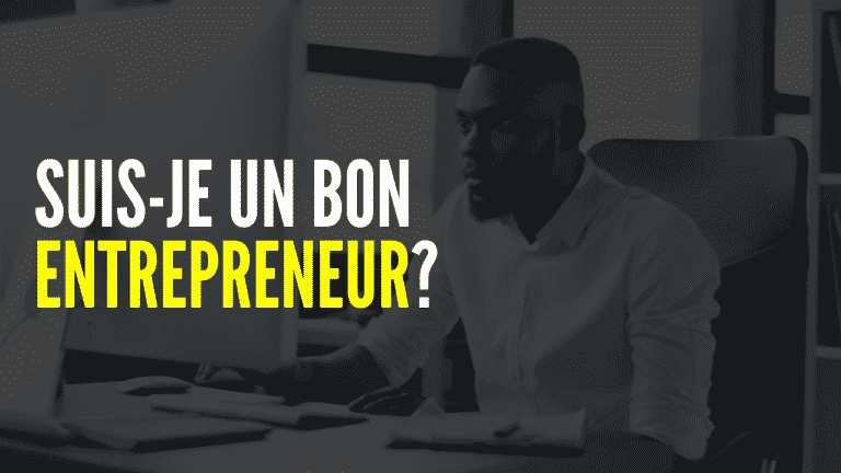 Comment savoir si je suis un entrepreneur?
